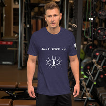 Load image into Gallery viewer, &quot;Just WOKE up&quot; Short-Sleeve Unisexual T-Shirt