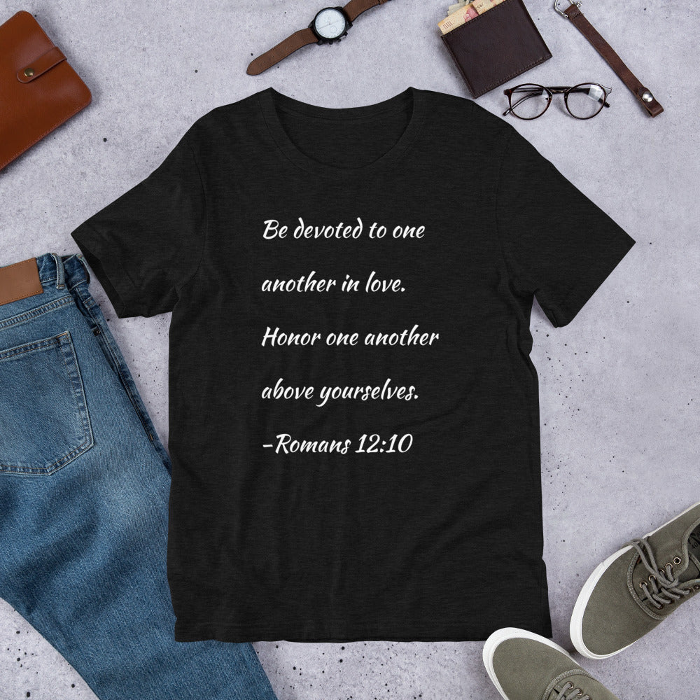 Romans 12:10 Unisex T-Shirt