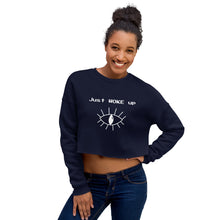 Load image into Gallery viewer, &quot;Just WOKE up&quot; Crop Sweatshirt