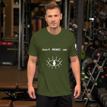 Load image into Gallery viewer, &quot;Just WOKE up&quot; Short-Sleeve Unisexual T-Shirt
