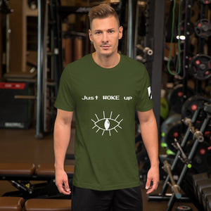 "Just WOKE up" Short-Sleeve Unisexual T-Shirt
