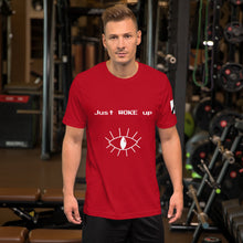 Load image into Gallery viewer, &quot;Just WOKE up&quot; Short-Sleeve Unisexual T-Shirt