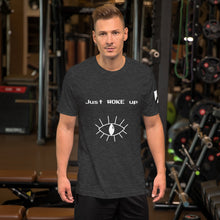 Load image into Gallery viewer, &quot;Just WOKE up&quot; Short-Sleeve Unisexual T-Shirt