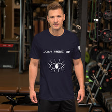 Load image into Gallery viewer, &quot;Just WOKE up&quot; Short-Sleeve Unisexual T-Shirt